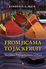 From Jicama to Jackfruit: The Global Political Economy of Food by Kimberly A. Weir (Paperback, 2015)