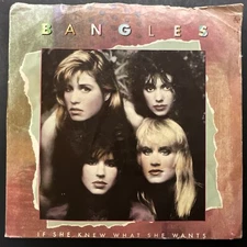 Bangles, If She Knew What She Wants / Not Like You, 7" 45rpm, Vinyl NM