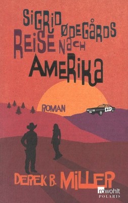 Sigrid Ødegårds Reise nach Amerika von Derek B. Miller (2018, Taschenbuch)