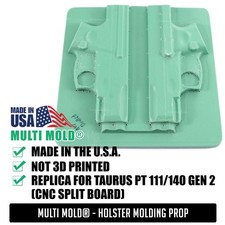 Multi Mold -Holster Molding Prop Taurus PT 111/140 Gen 2 CNC Split Board 