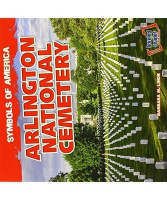 Arlington National Cemetery [Symbols of America], Linde, Barbara M.