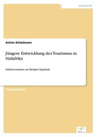 JüNgere Entwicklung Des Tourismus In SüDafrika Achim Kittelmann Taschenbuch 1999
