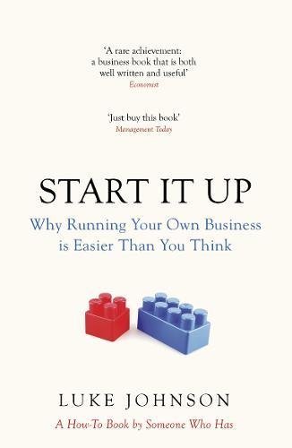 Start It Up: Why Running Your Own Business is Easier Than You T .9780670920471
