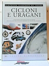 CICLONI e URAGANI  - Biblioteca illustrata del sapere  n. 1 (Dorling Kindersley)