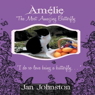 Amelie the Most Amazing Butterfly ''I Do So Love Being a Butterfly