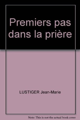 Erste Schritte im Gebet | LUSTIGER Jean-Marie | Guter Zustand