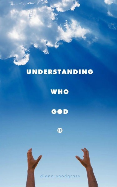 Diann Snodgrass | Understanding Who God Is | Taschenbuch | Englisch (2010)-image