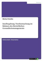 Inselbegabung. Nutzbarmachung Im Rahmen Des Betrieblichen Gesundheitsmanagements