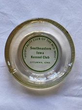 VINTAGE Southeastern Iowa Kennel Club GLASS ASHTRAY ottumwa ia akc canine 