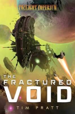 The Fractured Void: A Twilight Imperium Novel by Tim Pratt: Used