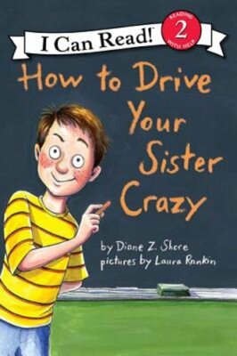 How to Drive Your Sister Crazy by Diane Z Shore: New