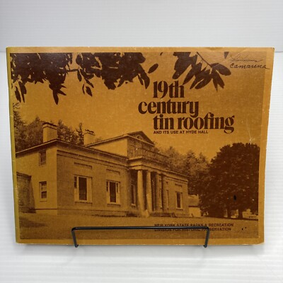 Tin Roof History 19th Century Tin Roofing & Use at Hyde Hall 1974 Architecture