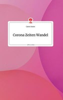 Corona Zeiten Wandel. Life Is A Story - Story.One | Buch | 9783710804601