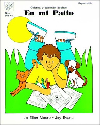EN MI PATIO (SPANISH EDITION) By Joy Evans & Jo E. Moore *Excellent Condition*