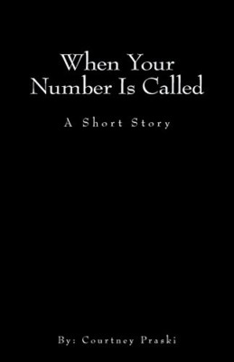 When Your Number Is Called - Taschenbuch NEU Praski, Courtne 24.02.2018