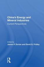 Chinas Energy And Mineral Industries: Current...