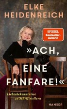 Ach, eine Fanfare!: Liebesbekenntnisse zu Sch...