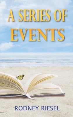 A Series of Events by Rodney Riesel Paperback Book