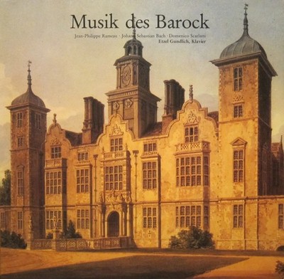 Etzel Gundlich, Jean-Philippe Rameau, Johann Sebastian Bach, Domenico Scarlatti,