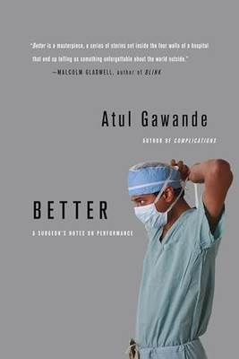 Better: A Surgeon's Notes on Performance by Gawande, Atul Book The Fast Free