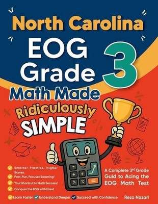 North Carolina EOG Grade 3 Math Made Ridiculously Simple: A Comprehensive 3rd Gr