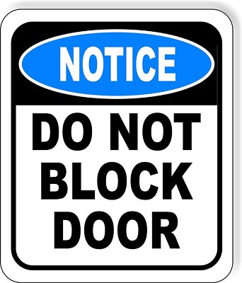 NOTICE Do Not Block Door Aluminum Composite Outdoor Sign 20" x24" | eBay