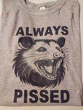Always Pissed Hissing Opossum Possum Funny Sarcastic Shirt Trending Now Popular