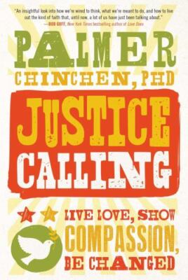 Justice Calling: Live Love, Show Compassion,- PhD, 9781476761992, paperback, new