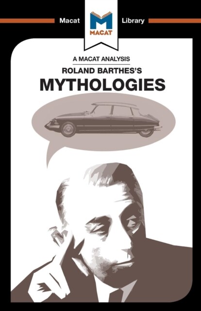 An Analysis of Roland Barthes's Mythologies - Free Tracked Delivery