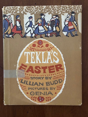 Lillian Budd. Tekla's Easter. [Signed by illustrator]
