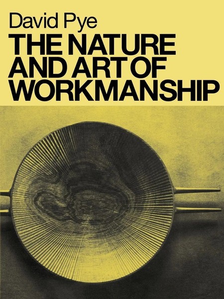 The Nature & Art Of Workmanship | David Pye | Englisch | Taschenbuch | 2007-image