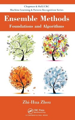 Ensemble Methods (Chapman & Hall/CRC Machine Learning & Pattern Recognition)