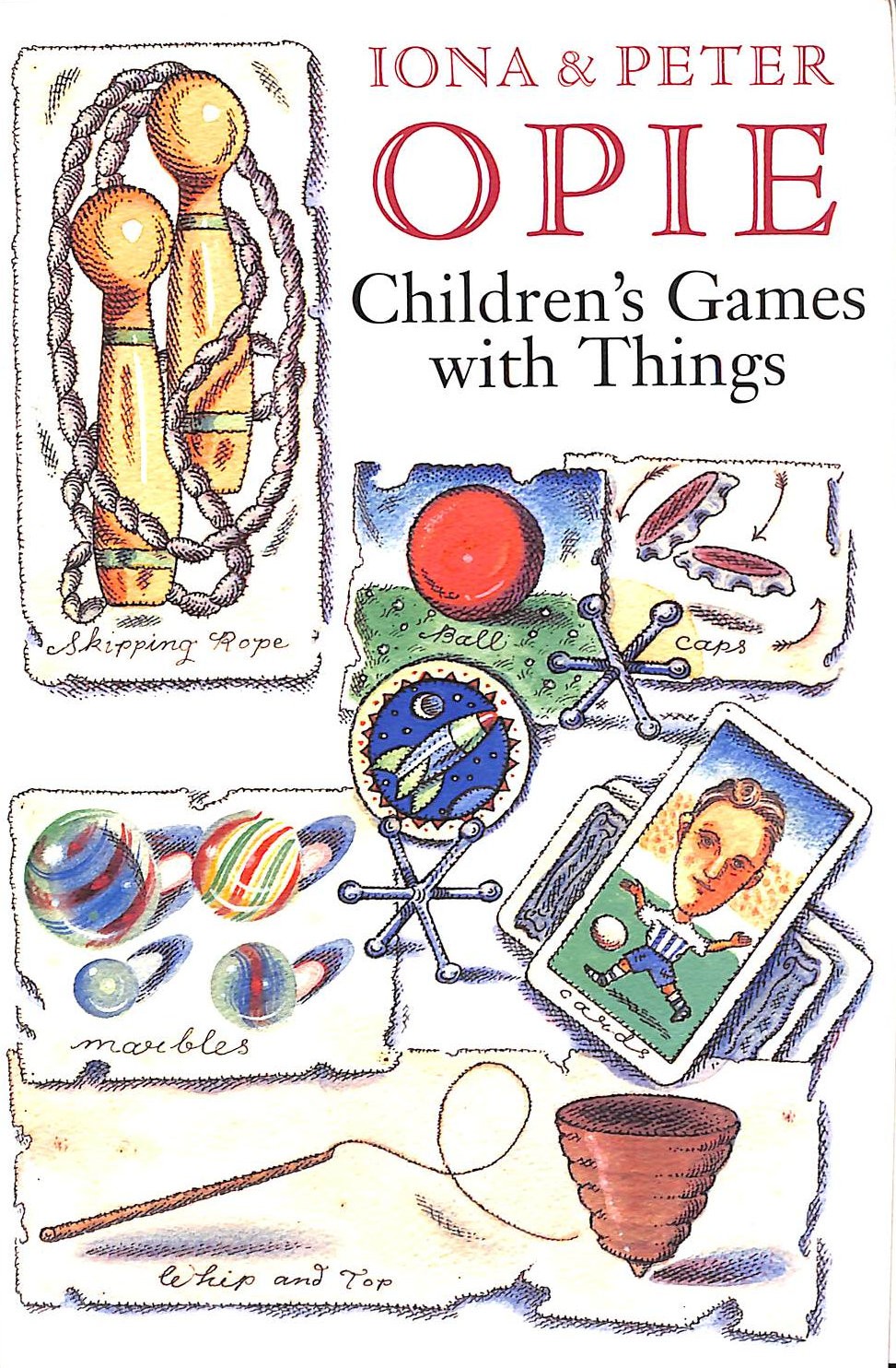 Children's Games with Things: Marbles, Fivestones, Throwing and Catching