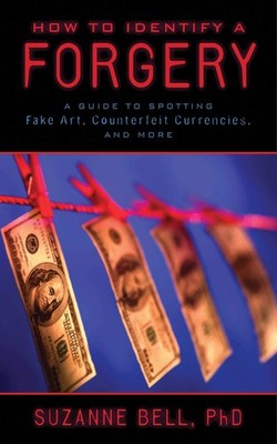 How to Identify a Forgery by Suzanne Bell