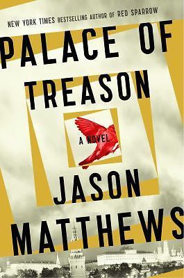 Palace of Treason: A Novel; The Red Sp- hardcover, 9781476793740, Jason Matthews