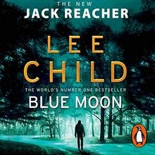 Blue Moon: (Jack Reacher 24) von Child, Lee | Buch | Zustand gut