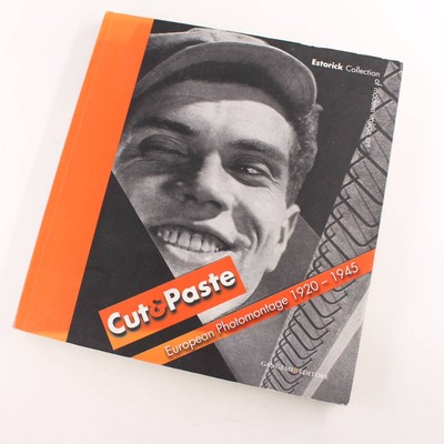 Cut and Paste: European Photomontage 1920 - 1945 book by Lutz Becker