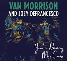 Youre Driving Me Crazy von Van Morrison and Joey Def... | CD | Zustand sehr gut