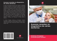 AvançOs Recentes No DiagnóStico De CáRies DentáRias Krishnan Venugopal
