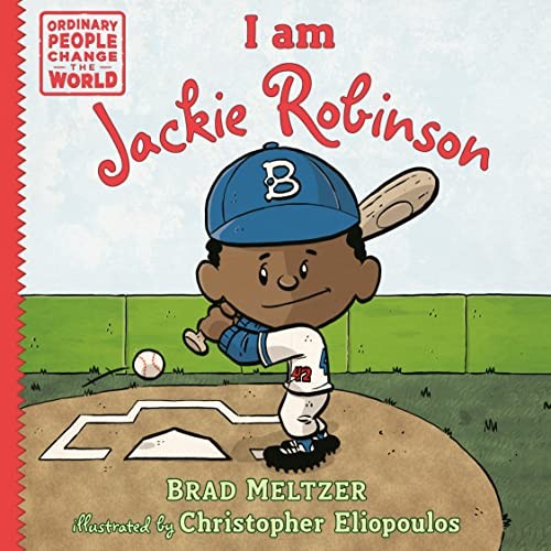 I am Jackie Robinson (Ordinary People Change the World). Meltzer, Eliopoulos**
