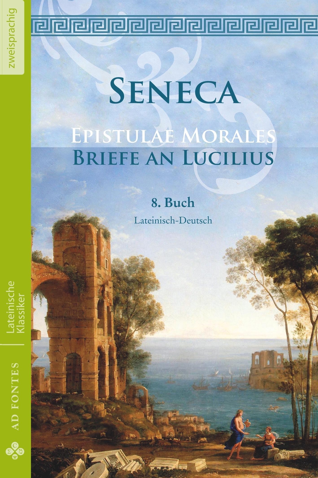 Briefe An Lucilius / Epistulae Morales (lateinisch / Deutsch) | Buch |