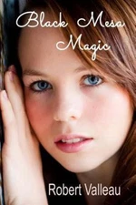 Black Mesa Magic by Valleau, Robert