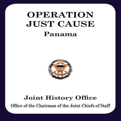 Operation Just Cause The Planning and Execution of Joint Operatio