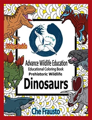 Dinosaurs: Prehistoric Wildlife Educational Coloring Book by Che Frausto NEW