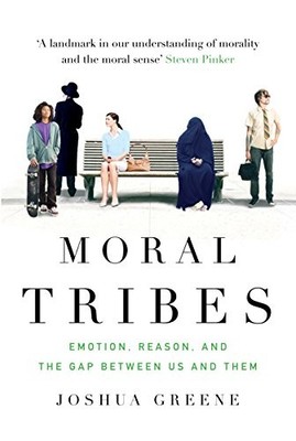 Moral Tribes: Emotion, Reason and the Gap Between Us and Them,Jo