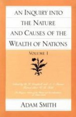 Inquiry into the Nature & Causes of the Wealth of Nations, Volume 1 by Adam Smit
