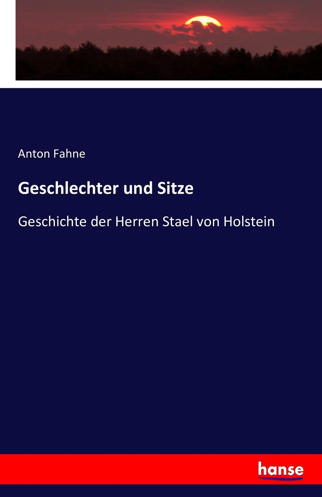 Thumbnail - Geschlechter Und Sitze | Anton Fahne | Geschichte Der Herren Stael Von