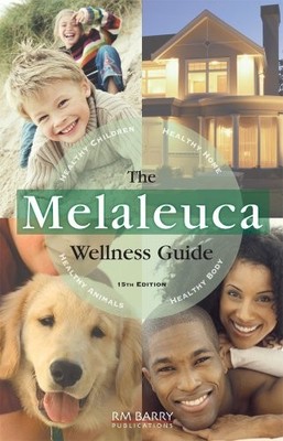 Melaleuca Wellness Guide 15th Edition, RM Barry Publica