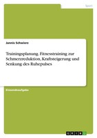 Trainingsplanung. Fitnesstraining Zur Schmerzreduktion, Kraftsteigerung Und...