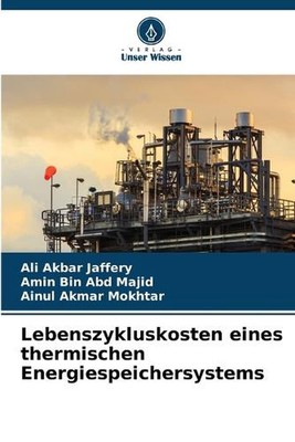 Lebenszykluskosten eines thermischen Energiespeichersystems by Ali Akbar Jaffery